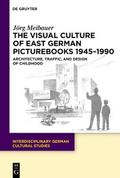 The Visual Culture of East German Picturebooks 1945-1990