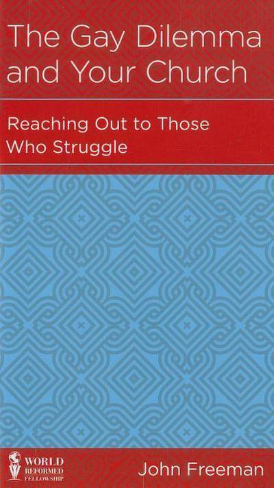 The Gay Dilemma and Your Church