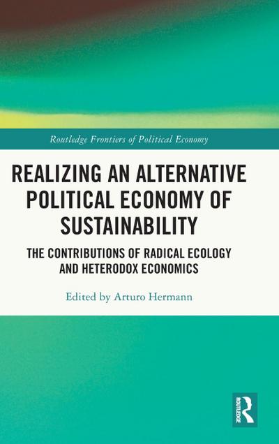 Realizing an Alternative Political Economy of Sustainability
