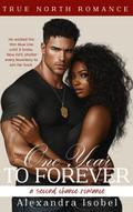 One Year to Forever (True North Romance Stories)