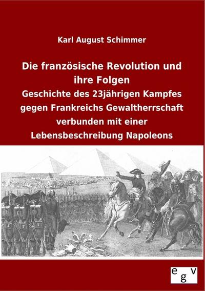 Die französische Revolution und ihre Folgen