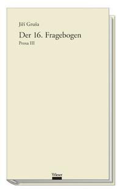 Werkausgabe Jirí Grusa / Der 16. Fragebogen