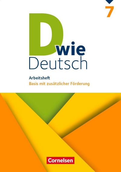 D wie Deutsch 7. Schuljahr - Arbeitsheft mit Lösungen