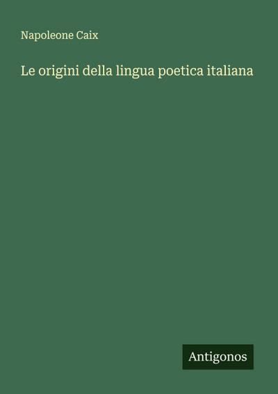 Le origini della lingua poetica italiana