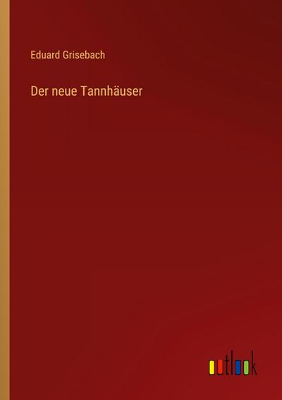 Der neue Tannhäuser