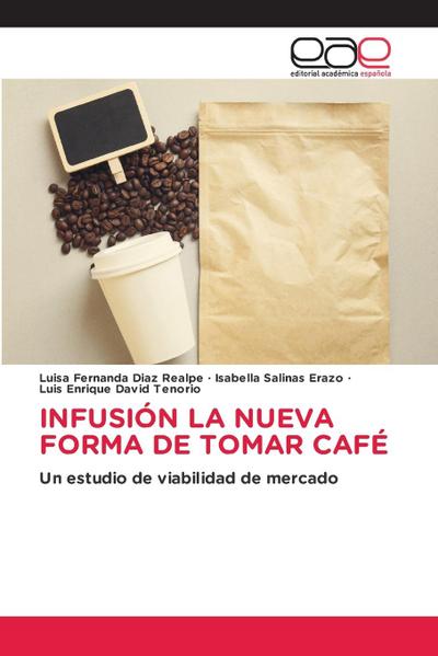 INFUSIÓN LA NUEVA FORMA DE TOMAR CAFÉ