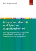 Integration, Identität und Sport im Migrationskontext