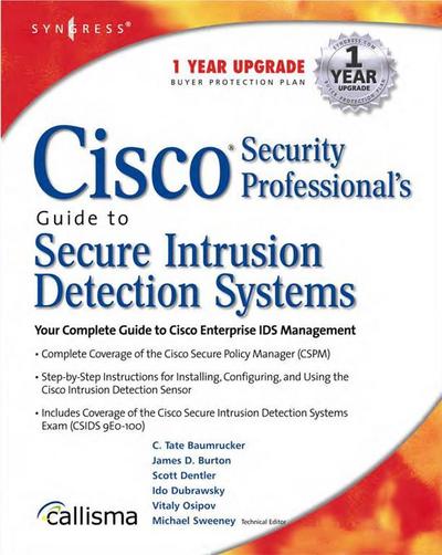 Cisco Security Professional’s Guide to Secure Intrusion Detection Systems