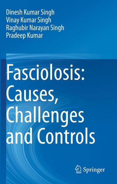 Fasciolosis: Causes, Challenges and Controls