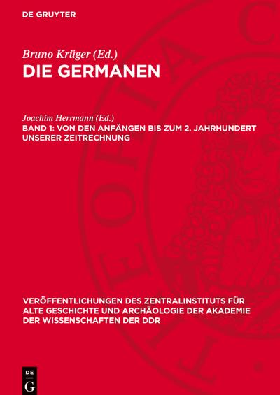 Die Germanen, Band 1, Von den Anfängen bis zum 2. Jahrhundert unserer Zeitrechnung