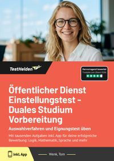 Öffentlicher Dienst Einstellungstest - Duales Studium Vorbereitung: Auswahlverfahren und Eignungstest üben