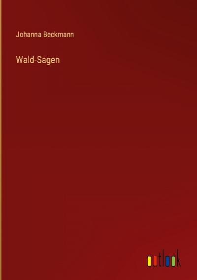 Wald-Sagen