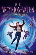 Die Arcyrion-Akten - Fall 3: Gefangene der Zeit