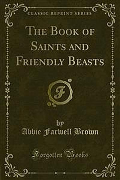 The Book of Saints and Friendly Beasts