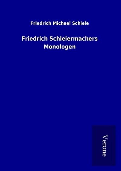 Friedrich Schleiermachers Monologen