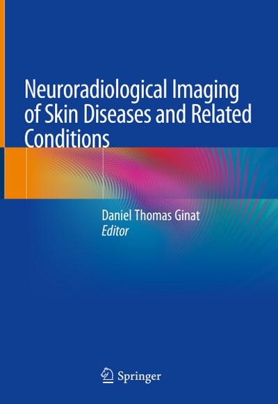 Neuroradiological Imaging of Skin Diseases and Related Conditions