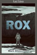 Rox: A Space Exploration Novelette (Lost Colony, #1.1)