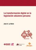 La transformación digital en la legislación aduanera peruana