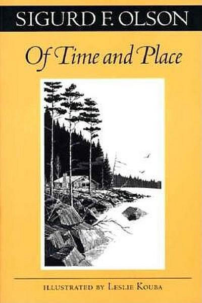 Of Time and Place - Sigurd F Olson
