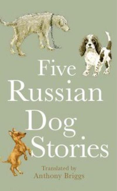 Five Russian Dog Stories