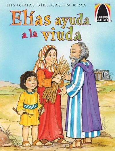 Libros Arco: Elías Ayuda a la Viuda (Arch Books: Elijah Helps the Widow)