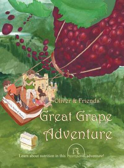 Oliver & Friends’ Great Grape Adventure