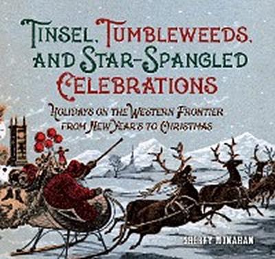 Tinsel, Tumbleweeds, and Star-Spangled Celebrations