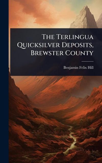 The Terlingua Quicksilver Deposits, Brewster County