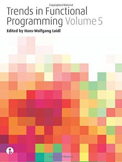 Trends in Functional Programming Volume 5