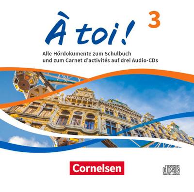 À toi ! Band 3:  Audio-CDs - Audiomaterial zum Schulbuch und Carnet d’activités