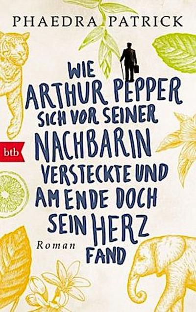 Wie Arthur Pepper sich vor seiner Nachbarin versteckte und am Ende doch sein Herz fand