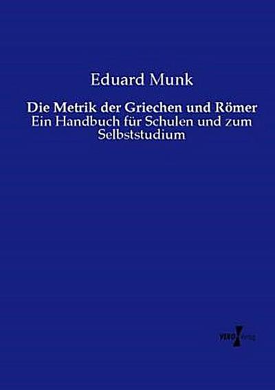 Die Metrik der Griechen und Römer