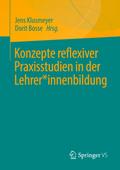 Konzepte reflexiver Praxisstudien in der Lehrer*innenbildung
