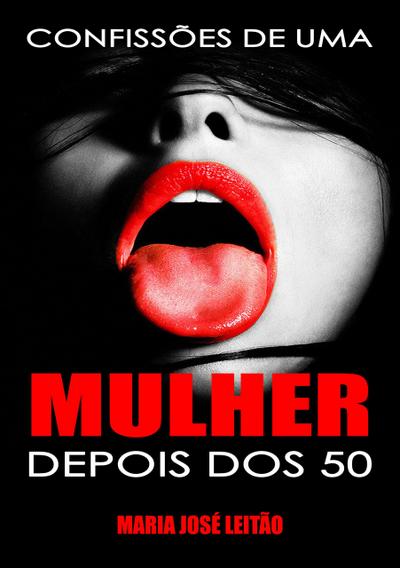 Confissões De Uma Mulher Depois Dos 50