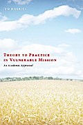 Theory to Practice in Vulnerable Mission