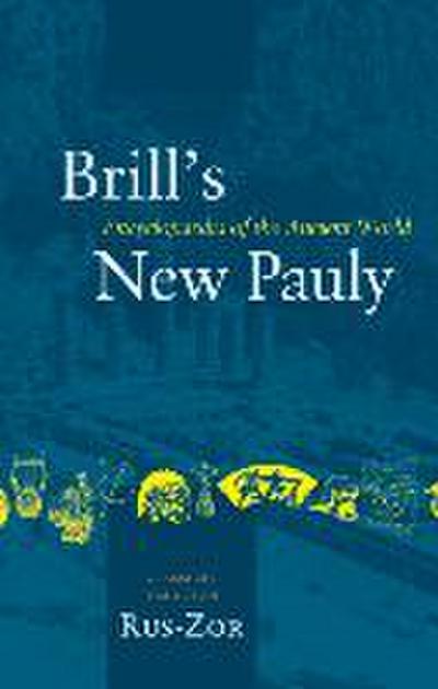 Brill’s New Pauly, Classical Tradition, Volume V (Rus-Zor)