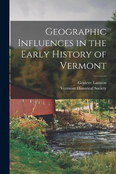 Geographic Influences in the Early History of Vermont