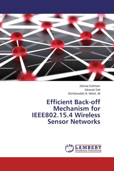 Efficient Back-off Mechanism for IEEE802.15.4 Wireless Sensor Networks