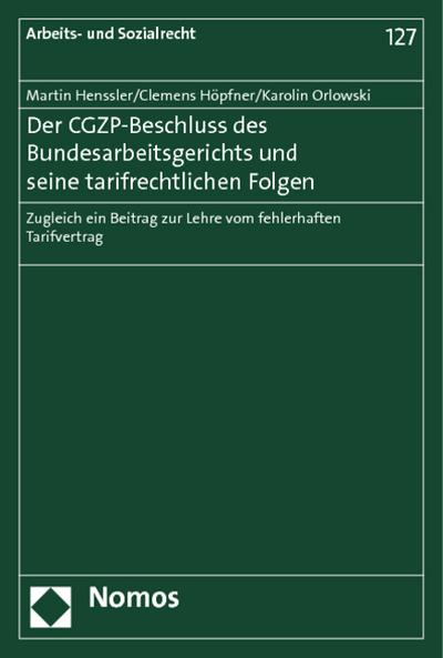 Der CGZP-Beschluss des Bundesarbeitsgerichts und seine tarifrechtlichen Folgen