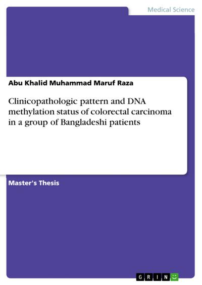Clinicopathologic pattern and DNA methylation status of colorectal carcinoma in a group of Bangladeshi patients