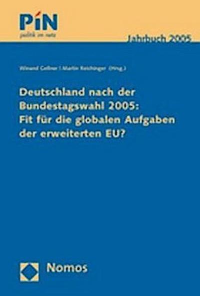 Deutschland nach der Bundestagswahl 2005: Fit für die globalen Aufgaben der erweiterten EU?