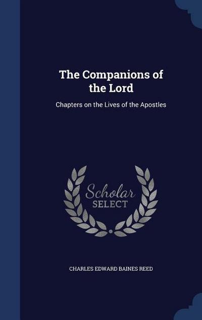 The Companions of the Lord: Chapters on the Lives of the Apostles