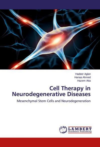 Cell Therapy in Neurodegenerative Diseases