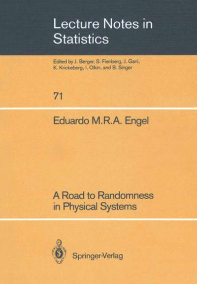A Road to Randomness in Physical Systems