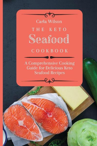 The Keto Seafood Cookbook