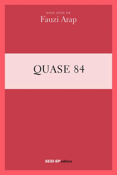Fauzi Arap - Quase 84