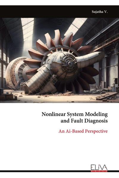 Nonlinear System Modeling and Fault Diagnosis