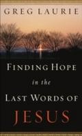 Finding Hope in the Last Words of Jesus