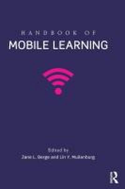 Handbook of Mobile Learning