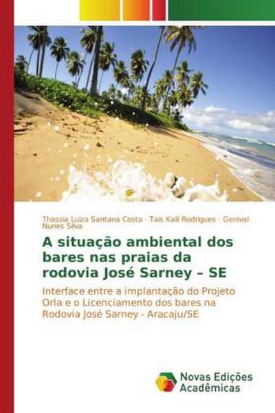 A situação ambiental dos bares nas praias da rodovia José Sarney - SE